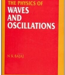 The Physics Of Waves And Oscillations