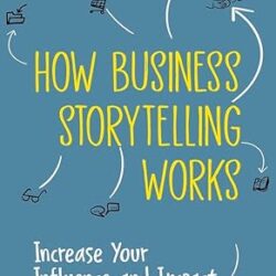 How Business Storytelling Works
