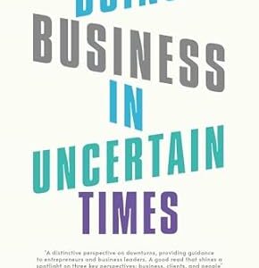 Doing Business In Uncertain Times
