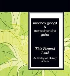 This Fissured Land : An Ecological History Of India (Oxford India Perennials)