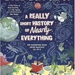 A Really Short History Of Nearly Everything