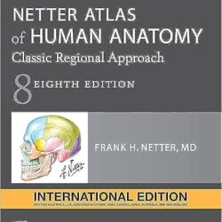 Netter Atlas Of Human Anatomy Classic Regional Approach With Access Code 8e
