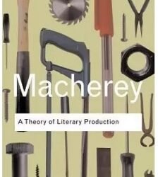 A Theory Of Literary Production