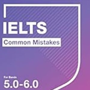 IELTS Common Mistake For Bands 5.0-6.0