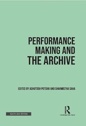 Performance Making And The Archive - Image 2