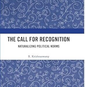 The Call For Recognition: Naturalizing Political Norms