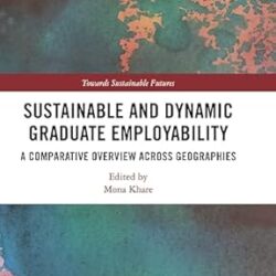 Sustainable And Dynamic Graduate Empoyability: A Comparative Overview Across Geographies