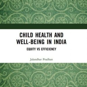 Child Health And Well-Being In India: Equity Vs Effeciency