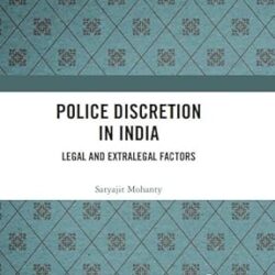 Police Discretion In India: Legal And Extralegal Factors