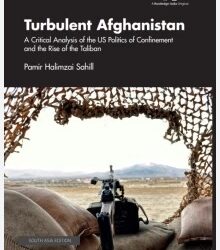 Turbulent Afghanistan: A Critical Analysis Of The Us Politics Of Confinement And The Rise Of The Taliban