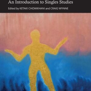 Singular Selves: An Introduction To Singles Studies