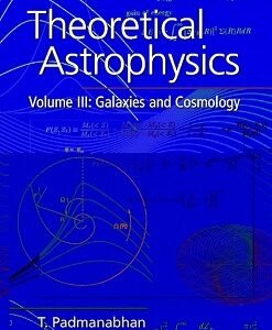 Theoretical Astrophysics Vol-3  S A E