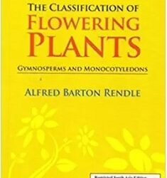 The Classification Of Flowering Plants - Set of 2 Volumes