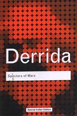Specters Of Marx: The State Of The Debt, The Work Of Mourning & The New International