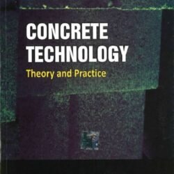 Concrete Technology : Theory And Practice