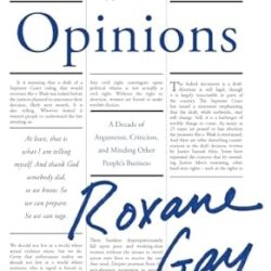 Opinions: A Decade Of Arguments, Criticism And Minding Other Peoples Business