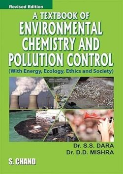 A Text Book Of Environmental Chemistry And Pollution Control (With Energy, Ecology, Ethics, And Soci