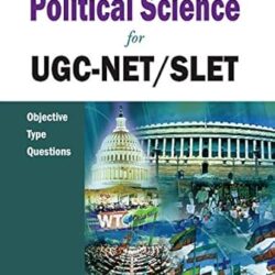Political Science For Ugc-Net/Slet: Objective Type Questions