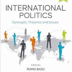 International Politics: Concepts, Theories And Issues