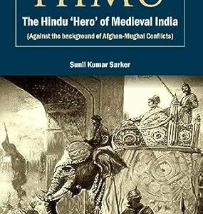 Himu: The Hindu Hero Of Medieval India