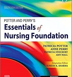 Potter And Perrys Essentials Of Nursing Foundation