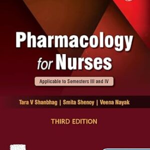 Pharmacology For Nurses Applicable To Semesters III And IV With Access Code 3e