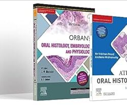Orbans Oral Histology Embryology And Physiology 16Ed With Atlas Of Oral Histology 3Ed With Access Code