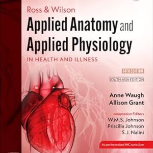 Ross And Wilson Applied Anatomy And Applied Physiology In Health And Illness With Access Code 14e