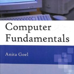 Computer Fundamentals by Anita Goel