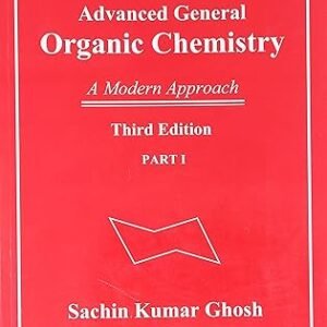 Advanced General Organic Chemistry: A Modern Approach Part 1 & 2