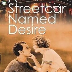 A Streetcar Named Desire