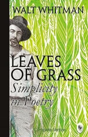 Leaves of Grass : Simplicity In Poetry