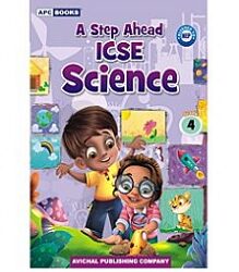 APC A Step Ahead ICSE Science 4 (NEP 2020)