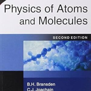 Physics Of Atoms And Molecules by B. H. Bransden