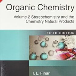 Organic Chemistry Volume 2 : Stereochemistry and the Chemistry Natural Products