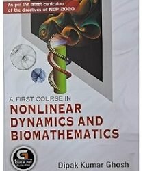 A First Course in Nonlinear Dynamics And Biomathematics