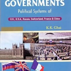 Major Governments : Political Systems Of  U.K., U.S.A., Russia, Switzerland, France & China