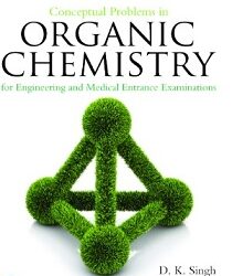 Conceptual Problems In Organic Chemistry : For Engineering And Medical Entrance Examinations