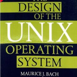 The Design Of The UNIX Operating System