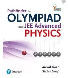 Pathfinder For Olympiad And JEE Advanced Physics