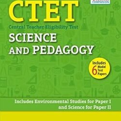 A Complete Resource For CTET: Science And Pedagogy Paper 1 And 2