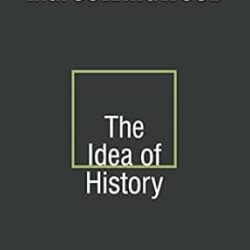 The Idea Of History
