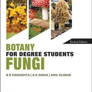 Botany For Degree Students : Fungi