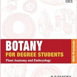 Botany : For Degree Students - Plant Anatomy And Embryology B.Sc. Semester 3 (CBCS)