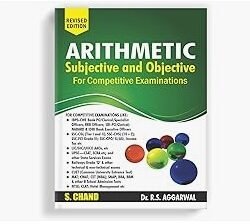 Arithmetic: Subjective And Objective For Competitive Examinations