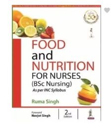 Food And Nutrition For Nurses (BSc Nursing) As Per INC Syllabus