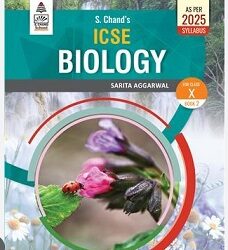 S. Chands ICSE Biology Book 2 Class 10 (As Per 2025 Syllabus)