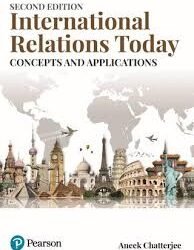 International Relations Today : Concepts And Applications
