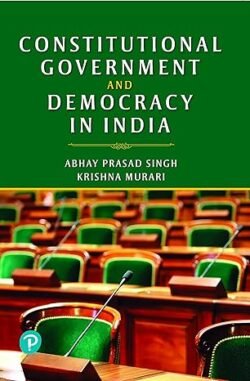 Constitutional Government And Democracy In India, 1/E