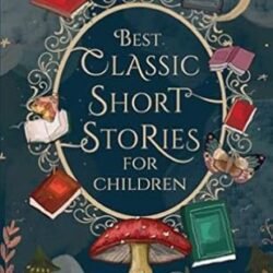 Best Classic Short Stories For Children